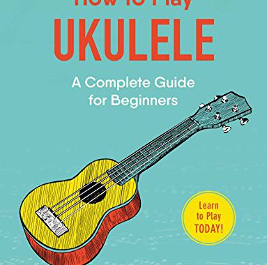 How to play ukulele for beginners