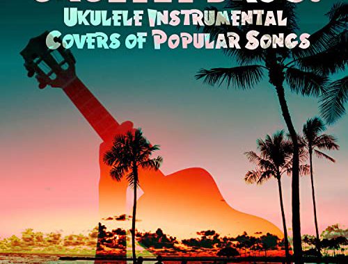 Ukulele covers of popular songs